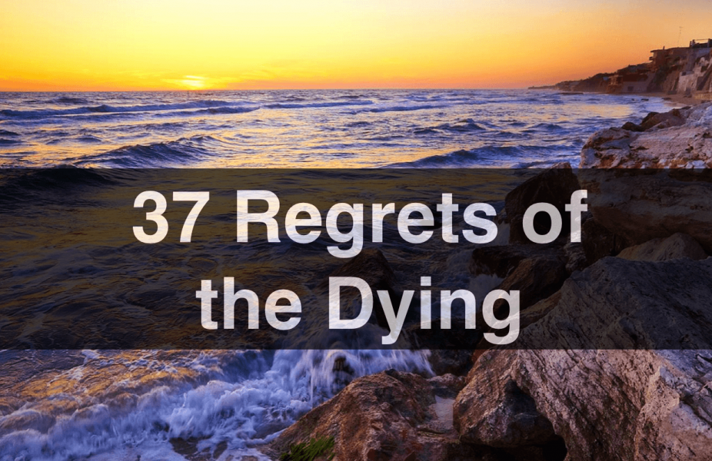 37 Regrets Of The Dying